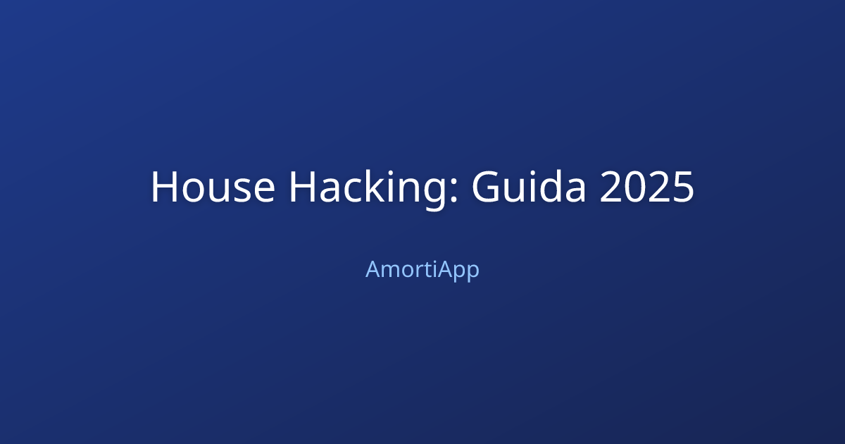 House Hacking: Guida 2025